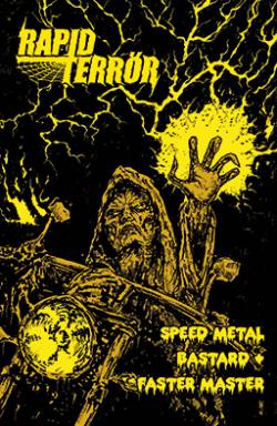 Rapid Terrör : Speed Metal Bastard - Faster Master